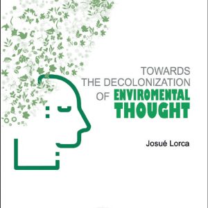 libro Hacia la descolonización del pensamiento ambiental (Inglés)